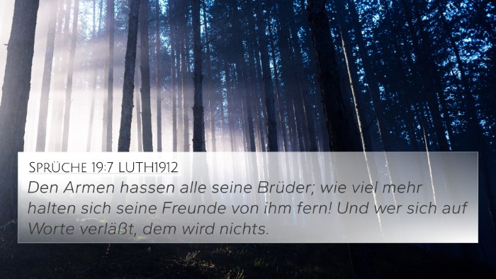 Sprüche 19:7 LUTH1912 4K Wallpaper - Den Armen hassen alle seine Brüder; wie viel - 4K Wallpaper Bible Verse