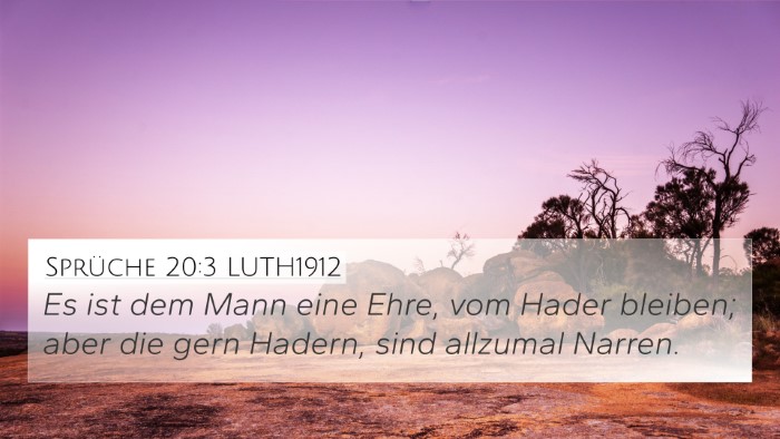 Sprüche 20:3 LUTH1912 Bible Verse Image