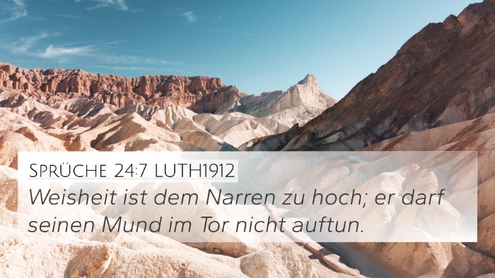 Sprüche 24:7 LUTH1912 4K Wallpaper - Weisheit ist dem Narren zu hoch; er darf seinen - 4K Wallpaper Bible Verse