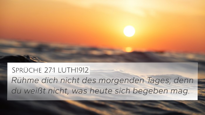 Sprüche 27:1 LUTH1912 Bible Verse Image