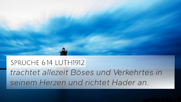 Sprüche 6:14 LUTH1912 Bible Verse Image