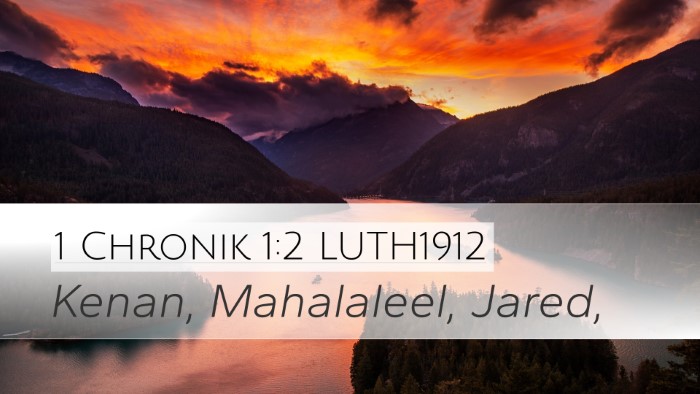 1 Chronik 1:2 LUTH1912 Desktop Wallpaper - Kenan, Mahalaleel, - Desktop Bible Verse Wallpaper