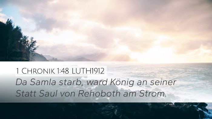 1 Chronik 1:48 LUTH1912 Desktop Wallpaper - Da Samla starb, ward König an seiner Statt Saul - Desktop Bible Verse Wallpaper