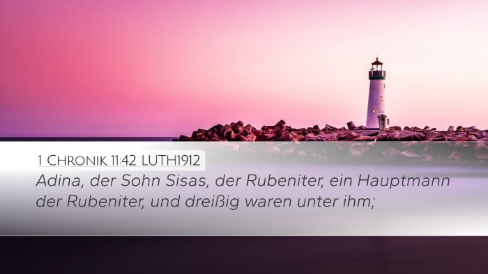 1 Chronik 11:42 LUTH1912 Desktop Wallpaper - Adina, der Sohn Sisas, der Rubeniter, ein - Desktop Bible Verse Wallpaper