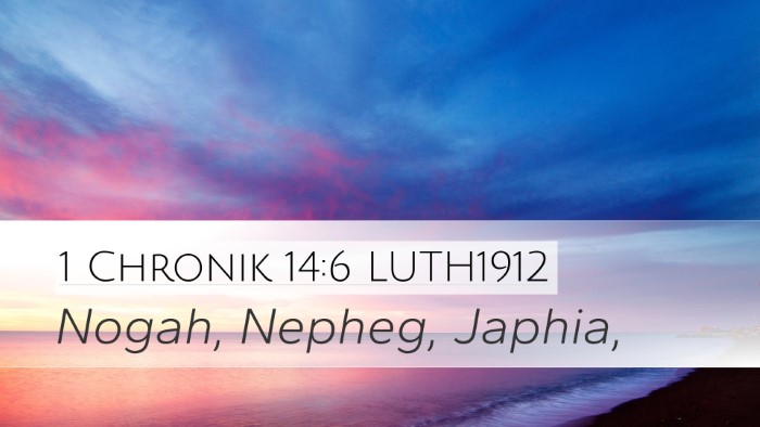 1 Chronik 14:6 LUTH1912 Desktop Wallpaper - Nogah, Nepheg, - Desktop Bible Verse Wallpaper