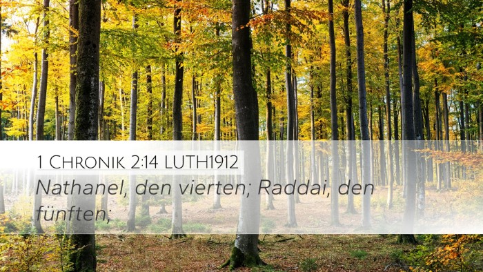 1 Chronik 2:14 LUTH1912 Desktop Wallpaper - Nathanel, den vierten; Raddai, den - Desktop Bible Verse Wallpaper