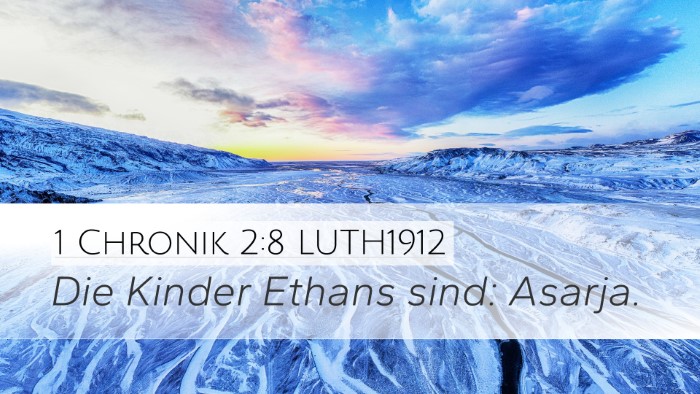1 Chronik 2:8 LUTH1912 Desktop Wallpaper - Die Kinder Ethans sind: - Desktop Bible Verse Wallpaper