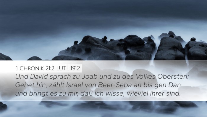 1 Chronik 21:2 LUTH1912 Desktop Wallpaper - Und David sprach zu Joab und zu des Volkes - Desktop Bible Verse Wallpaper