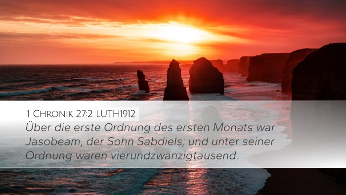1 Chronik 27:2 LUTH1912 Desktop Wallpaper - Über die erste Ordnung des ersten Monats war - Desktop Bible Verse Wallpaper