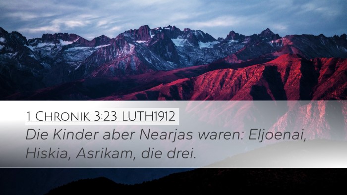 1 Chronik 3:23 LUTH1912 Desktop Wallpaper - Die Kinder aber Nearjas waren: Eljoenai, Hiskia, - Desktop Bible Verse Wallpaper