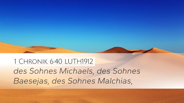 1 Chronik 6:40 LUTH1912 Desktop Wallpaper - des Sohnes Michaels, des Sohnes Baesejas, des - Desktop Bible Verse Wallpaper