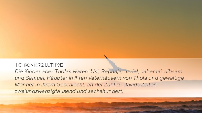 1 Chronik 7:2 LUTH1912 Desktop Wallpaper - Die Kinder aber Tholas waren: Usi, Rephaja, - Desktop Bible Verse Wallpaper