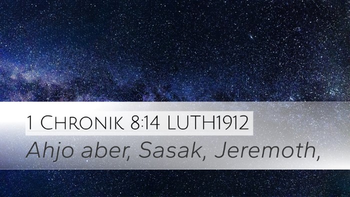 1 Chronik 8:14 LUTH1912 Desktop Wallpaper - Ahjo aber, Sasak, - Desktop Bible Verse Wallpaper