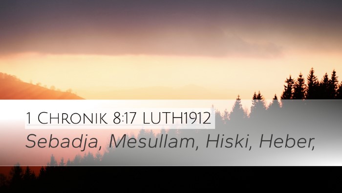 1 Chronik 8:17 LUTH1912 Desktop Wallpaper - Sebadja, Mesullam, Hiski, - Desktop Bible Verse Wallpaper