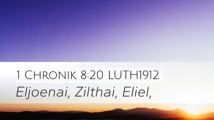 1 Chronik 8:20 LUTH1912 Desktop Wallpaper - Eljoenai, Zilthai, - Desktop Bible Verse Wallpaper