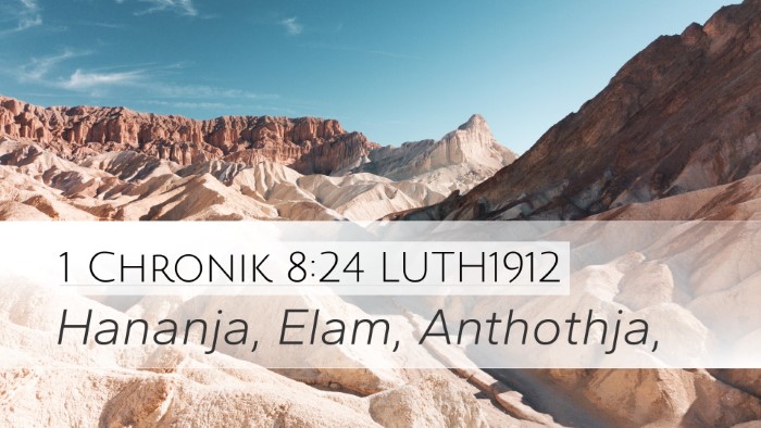 1 Chronik 8:24 LUTH1912 Desktop Wallpaper - Hananja, Elam, - Desktop Bible Verse Wallpaper
