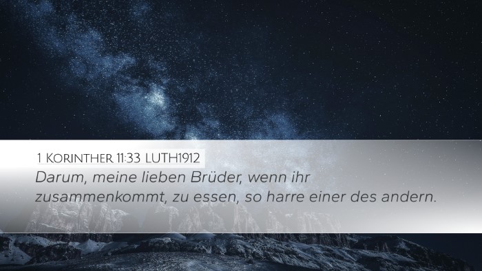 1 Korinther 11:33 LUTH1912 Desktop Wallpaper - Darum, meine lieben Brüder, wenn ihr - Desktop Bible Verse Wallpaper