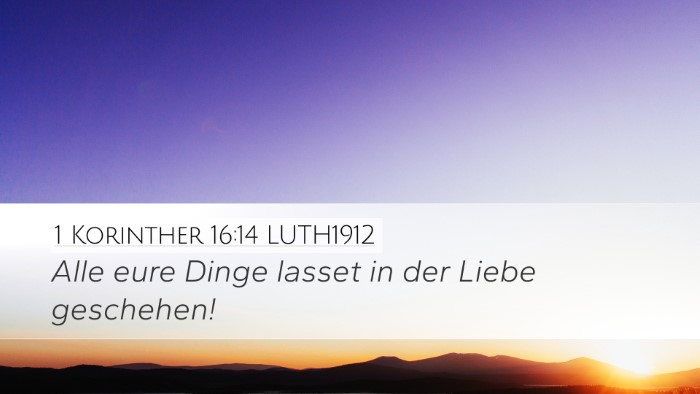 1 Korinther 16:14 LUTH1912 Bible Verse Image