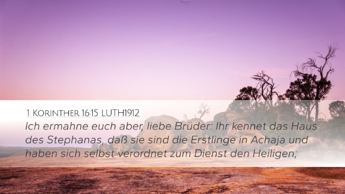 1 Korinther 16:15 LUTH1912 Bible Verse Image