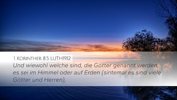 1 Korinther 8:5 LUTH1912 Desktop Wallpaper - Und wiewohl welche sind, die Götter genannt - Desktop Bible Verse Wallpaper