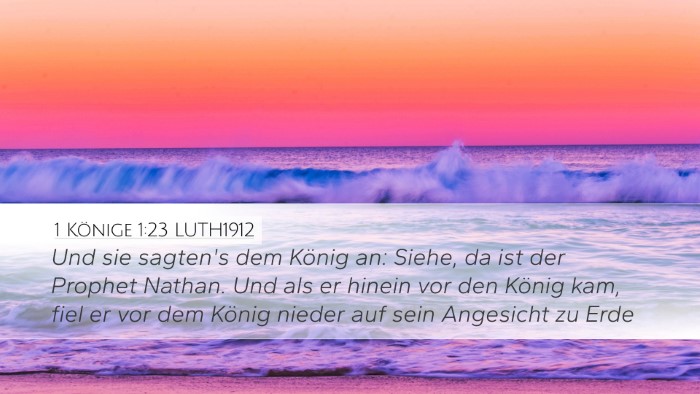 1 Könige 1:23 LUTH1912 Bible Verse Image
