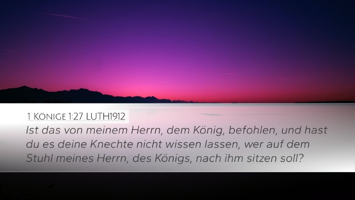 1 Könige 1:27 LUTH1912 Bible Verse Image