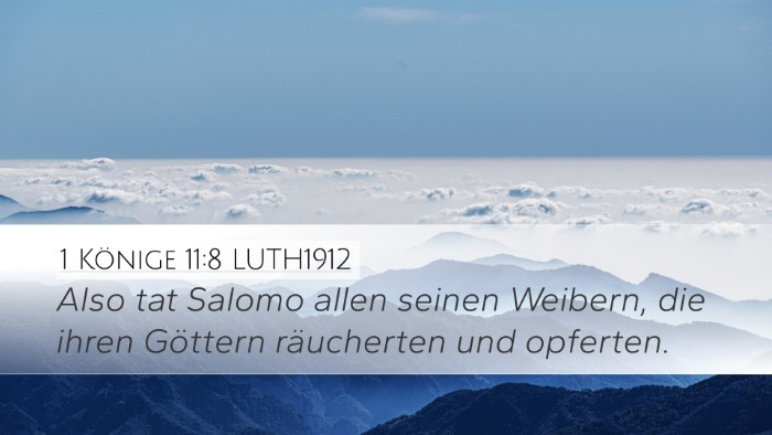 1 Könige 11:8 LUTH1912 Desktop Wallpaper - Also tat Salomo allen seinen Weibern, die ihren - Desktop Bible Verse Wallpaper