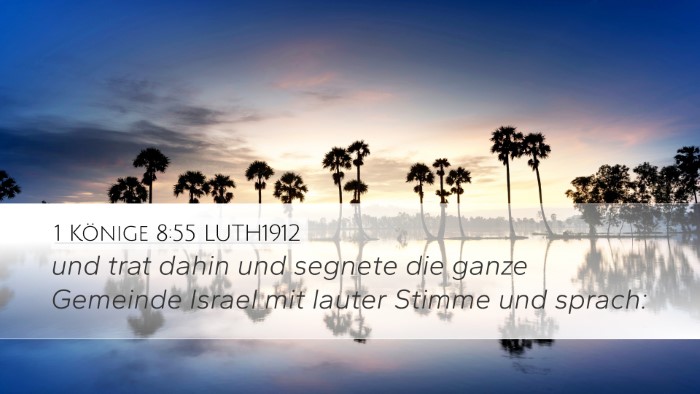 1 Könige 8:55 LUTH1912 Desktop Wallpaper - und trat dahin und segnete die ganze Gemeinde - Desktop Bible Verse Wallpaper