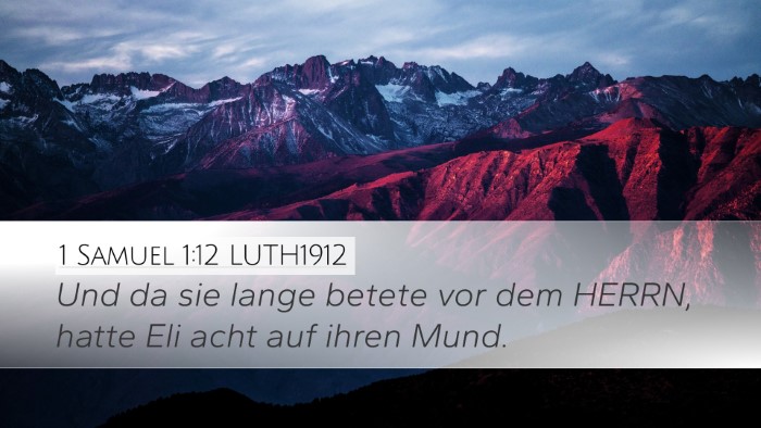 1 Samuel 1:12 LUTH1912 Desktop Wallpaper - Und da sie lange betete vor dem HERRN, hatte Eli - Desktop Bible Verse Wallpaper