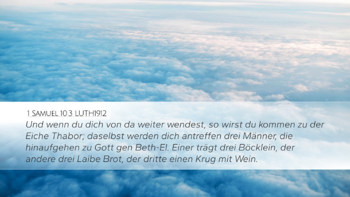 1 Samuel 10:3 LUTH1912 Desktop Wallpaper - Und wenn du dich von da weiter wendest, so wirst - Desktop Bible Verse Wallpaper
