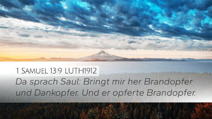 1 Samuel 13:9 LUTH1912 Desktop Wallpaper - Da sprach Saul: Bringt mir her Brandopfer und - Desktop Bible Verse Wallpaper