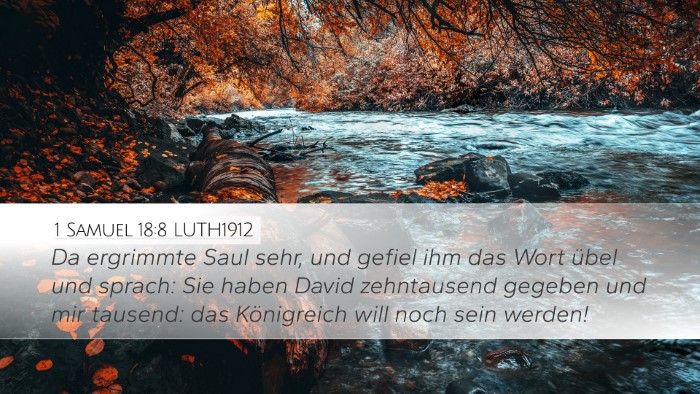 1 Samuel 18:8 LUTH1912 Desktop Wallpaper - Da ergrimmte Saul sehr, und gefiel ihm das Wort - Desktop Bible Verse Wallpaper