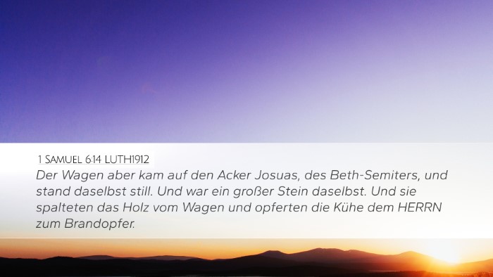 1 Samuel 6:14 LUTH1912 Desktop Wallpaper - Der Wagen aber kam auf den Acker Josuas, des - Desktop Bible Verse Wallpaper