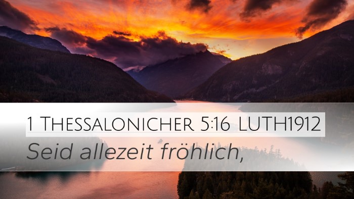 1 Thessalonicher 5:16 LUTH1912 Desktop Wallpaper - Seid allezeit - Desktop Bible Verse Wallpaper
