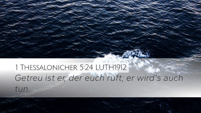 1 Thessalonicher 5:24 LUTH1912 Desktop Wallpaper - Getreu ist er, der euch ruft; er wird's auch - Desktop Bible Verse Wallpaper