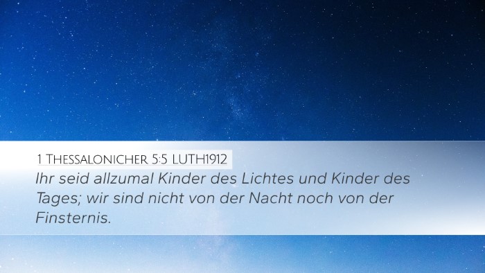 1 Thessalonicher 5:5 LUTH1912 Desktop Wallpaper - Ihr seid allzumal Kinder des Lichtes und Kinder - Desktop Bible Verse Wallpaper