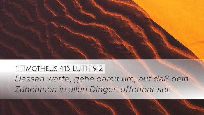 1 Timotheus 4:15 LUTH1912 Bible Verse Image