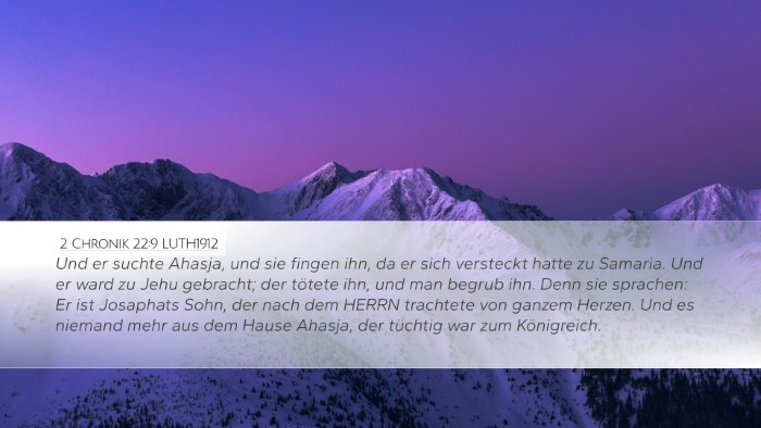 2 Chronik 22:9 LUTH1912 Desktop Wallpaper - Und er suchte Ahasja, und sie fingen ihn, da er - Desktop Bible Verse Wallpaper