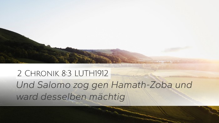 2 Chronik 8:3 LUTH1912 Bible Verse Image