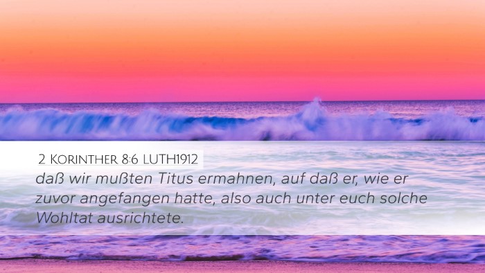 2 Korinther 8:6 LUTH1912 Bible Verse Image