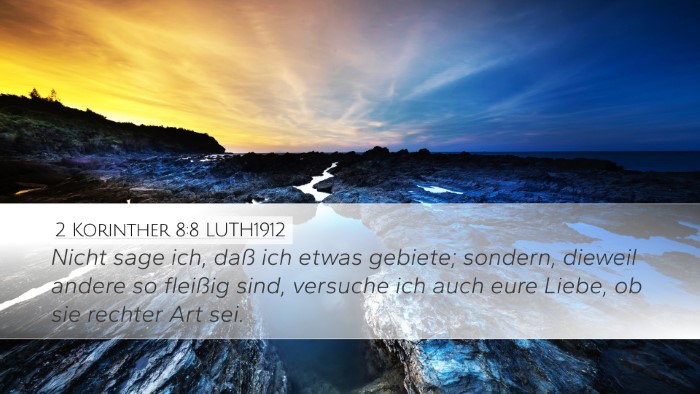 2 Korinther 8:8 LUTH1912 Bible Verse Image