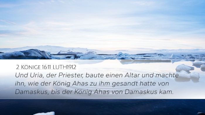 2 Könige 16:11 LUTH1912 Bible Verse Image