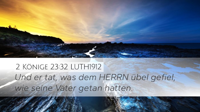 2 Könige 23:32 LUTH1912 Desktop Wallpaper - Und er tat, was dem HERRN übel gefiel, wie seine - Desktop Bible Verse Wallpaper