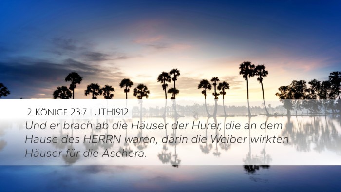 2 Könige 23:7 LUTH1912 Bible Verse Image