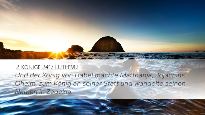 2 Könige 24:17 LUTH1912 Bible Verse Image