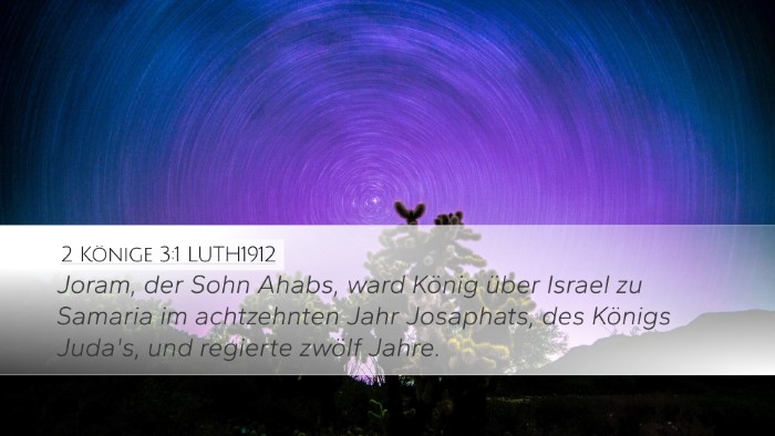 2 Könige 3:1 LUTH1912 Desktop Wallpaper - Joram, der Sohn Ahabs, ward König über Israel - Desktop Bible Verse Wallpaper