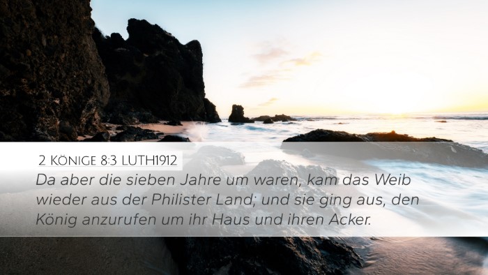 2 Könige 8:3 LUTH1912 Bible Verse Image