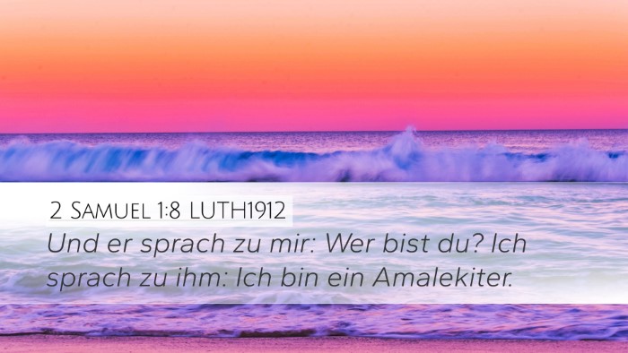 2 Samuel 1:8 LUTH1912 Desktop Wallpaper - Und er sprach zu mir: Wer bist du? Ich sprach zu - Desktop Bible Verse Wallpaper