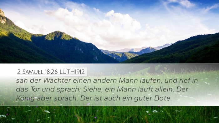 2 Samuel 18:26 LUTH1912 Desktop Wallpaper - sah der Wächter einen andern Mann laufen, und - Desktop Bible Verse Wallpaper