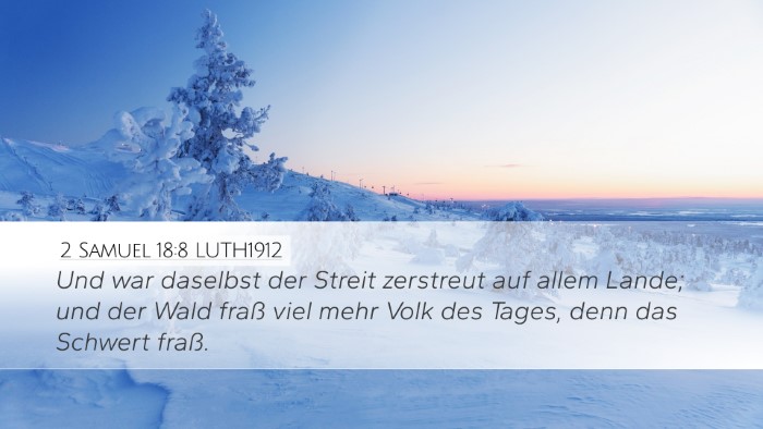 2 Samuel 18:8 LUTH1912 Desktop Wallpaper - Und war daselbst der Streit zerstreut auf allem - Desktop Bible Verse Wallpaper